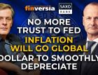 No more trust to FED. Inflation will go global. Dollar to smoothly depreciate. Steen Jakobsen